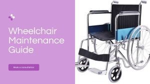 Wheelchair Maintenance Guide