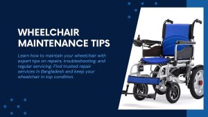 Wheelchair Maintenance Tips